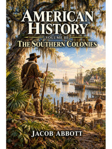 American History: Volume III—The Southern Colonies