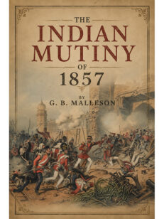 The Indian Mutiny of 1857