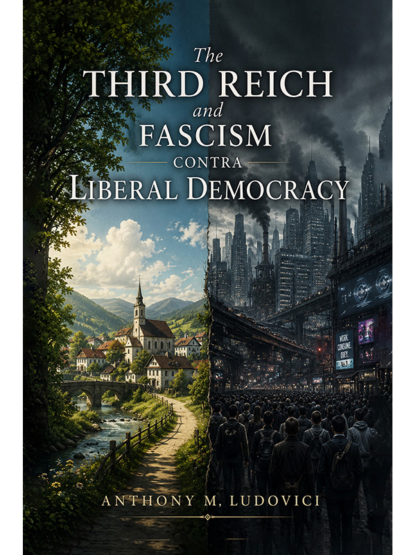 The Third Reich and Fascism Contra Liberal Democracy